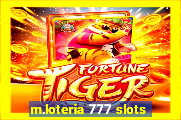 m.loteria 777 slots